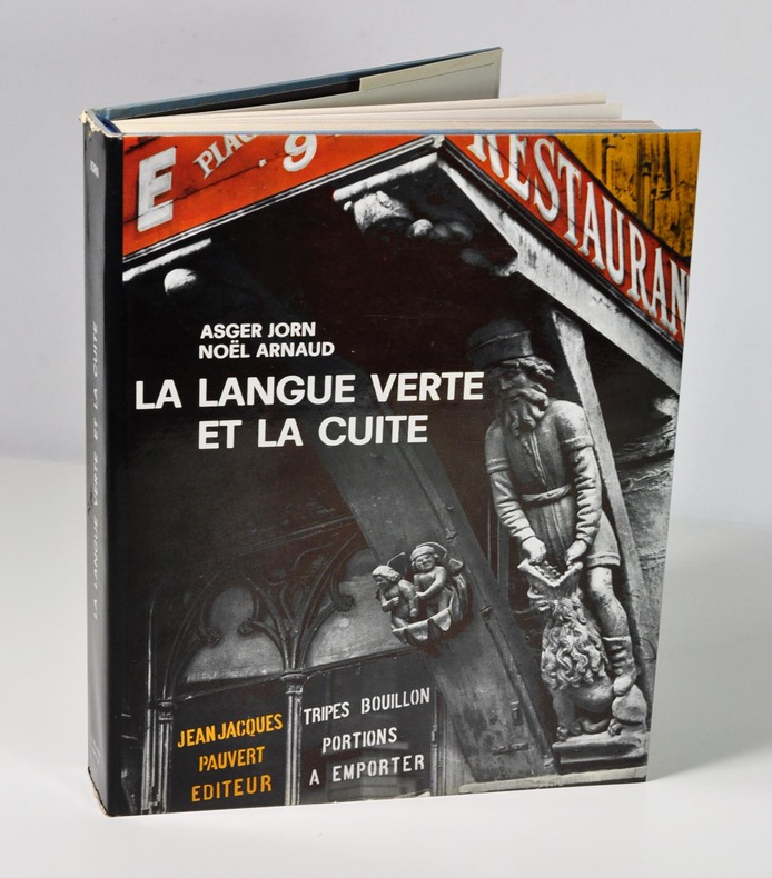 JORN Asger - ARNAUD Noël La langue verte et la cuite - Etude gastrophonique sur la marmythologie musiculinaire Jean-Jacques Pauvert éditeur - Bibliothèque d