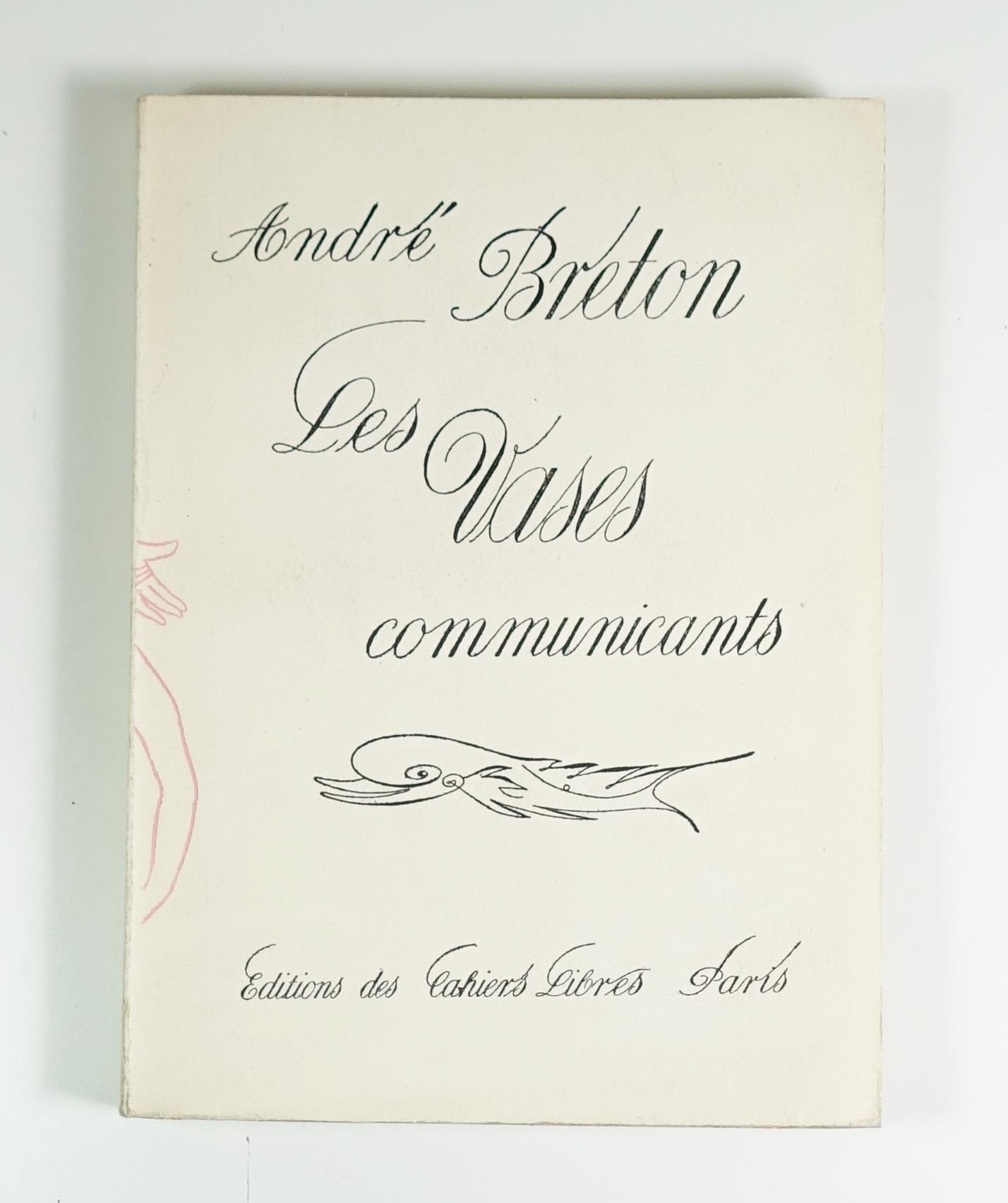 BRETON André Les vases communicants Editions des Cahiers libres, Paris, 1932. In-12 broché, couverture illustrée en noir et rose par Max Ernst, 172 p. Edition originale. Exemplaire numéroté sur vélin omnia.