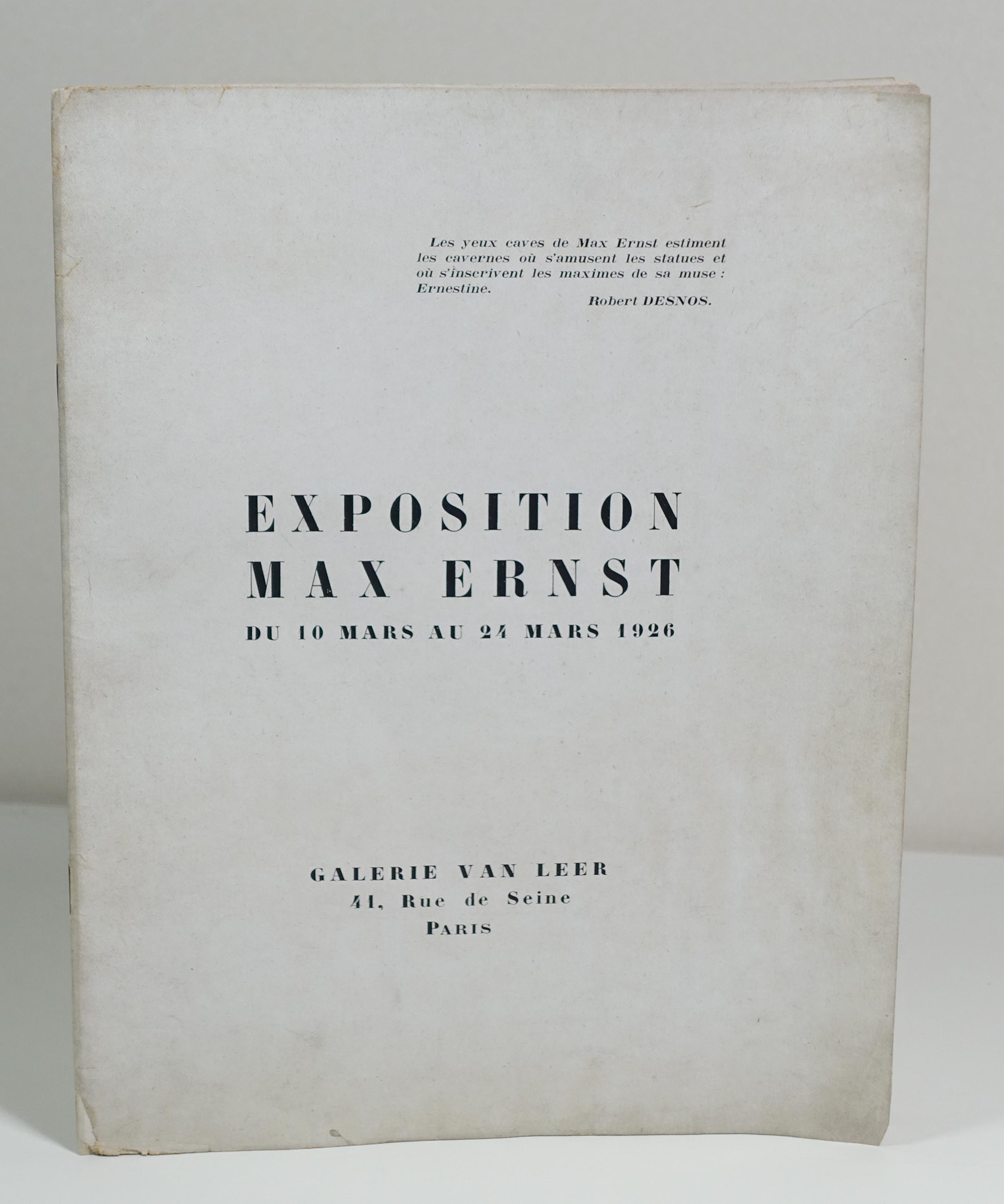 ERNST Max - DESNOS Robert - ELUARD Paul - PERET Benjamin Exposition Max Ernst - Du 10 mars au 24 mars 1926 Galerie Van Leer, 41, rue de Seine, Paris, 1926. Plaquette d