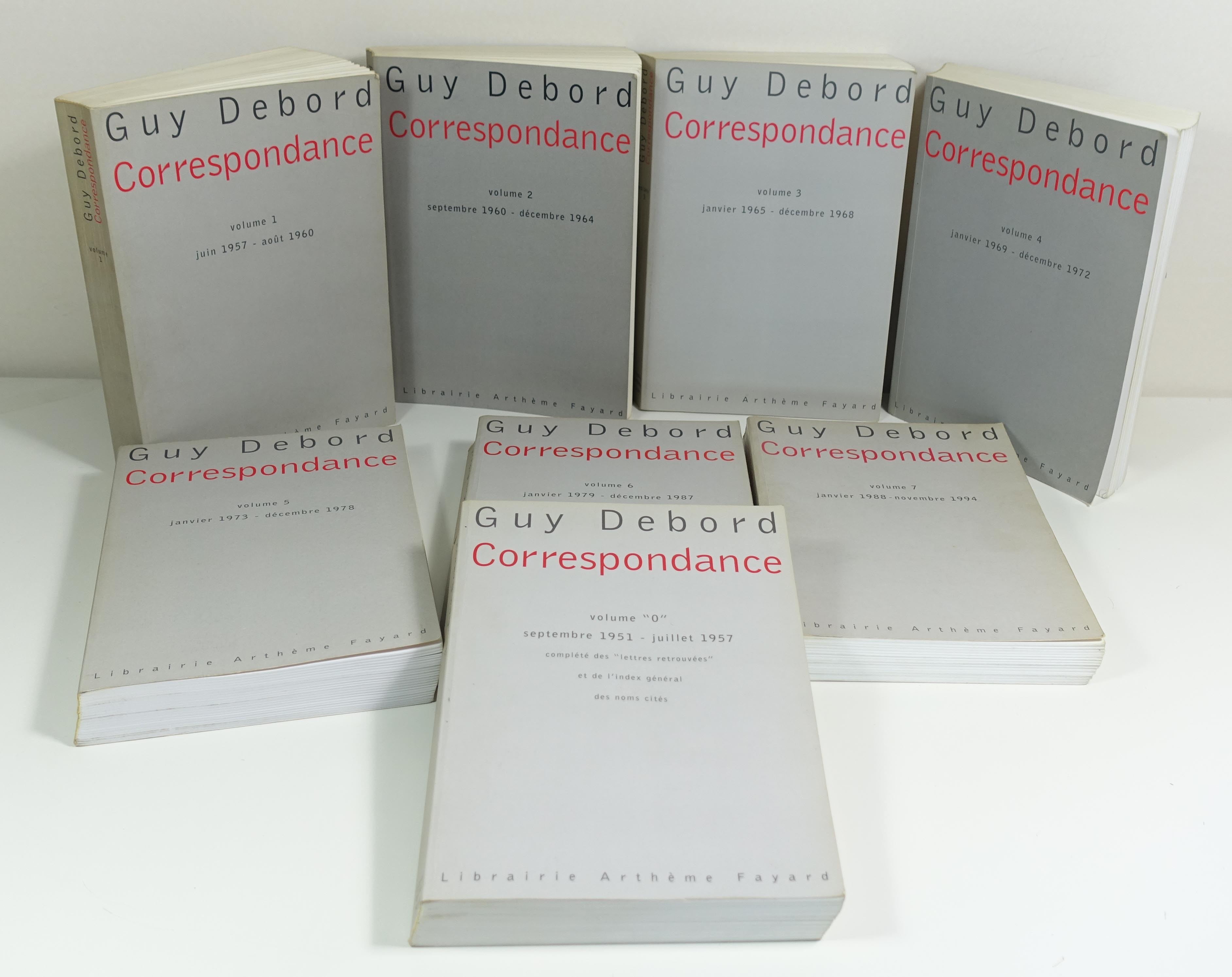DEBORD Guy Correspondance, 8 volumes (juin 1957 - Novembre 1994, ainsi que Septembre 1951 - juillet 1957 pour le volume "O") Librairie Arthème Fayard, 1999 - 2010. 8 volumes