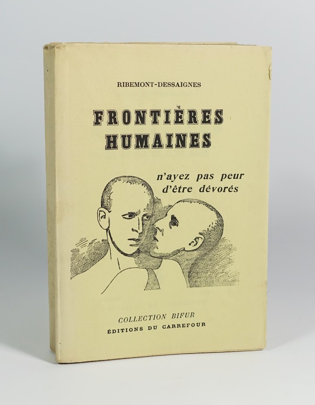 Georges, Ribemont-Dessaignes, "Frontières humaines" Editions du Carrefour, coll. "Bifur", 1929. Dessin de Claude Cahun, 369 p. E.O. 1ex. num. sur vélin d