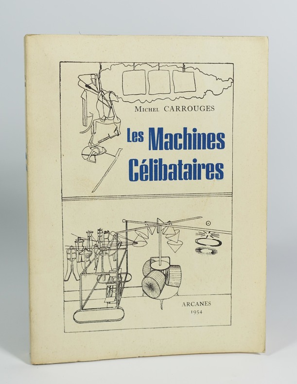 Michel Carrouges, "Les machines célibataires" ‎Arcanes, coll. "Chiffres", 1954.  E.O. sur alfa. Marcel Duchamp