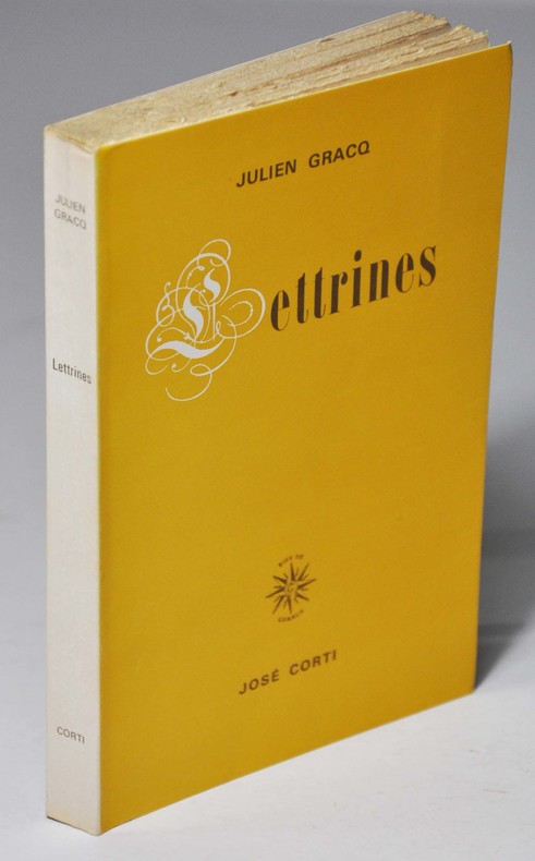 Julien Gracq, "Lettrines", José Corti, 1967. In-12 br., 217 p. Emission originale sur papier courant, bon achevé d