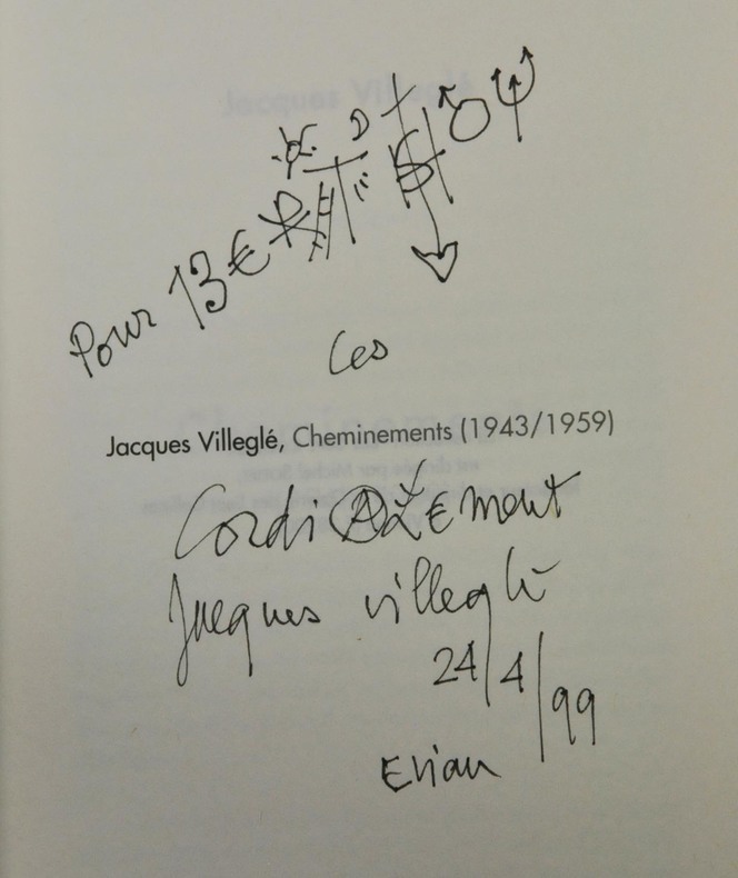 Cheminements - 1943 / 1959, par Jacques Villeglé, 1999, édité par Jean-Pierre Huguet. Bel envoi de l